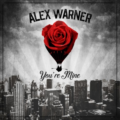 You're Mine by Alex Warner | Boomplay Music