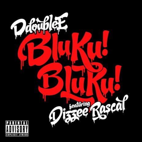 Bluku! Bluku! (Explicit) ft. Dizzee Rascal