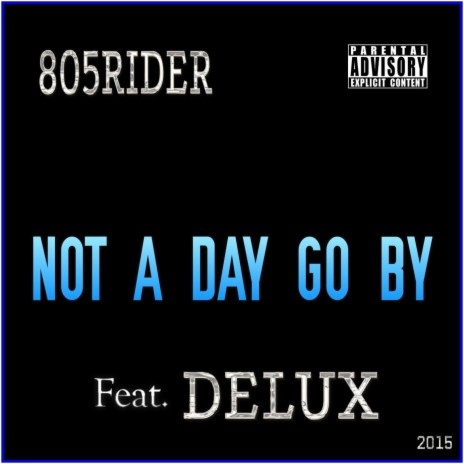 Not a Day Go By (feat. Delux) | Boomplay Music