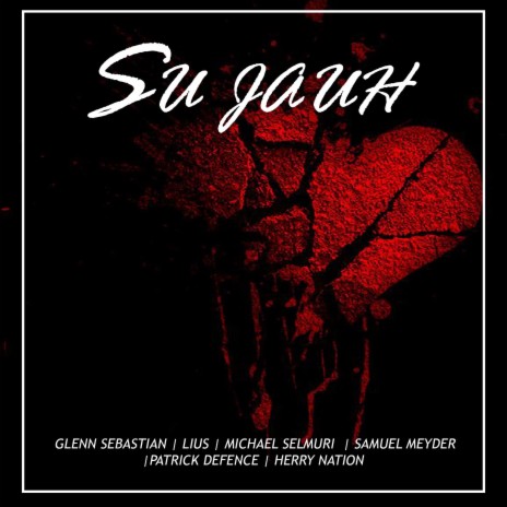 Su Jauh ft. Glenn Sebastian, Lius, Michael Selmuri, Patrick Defence & Samuel Meyder | Boomplay Music