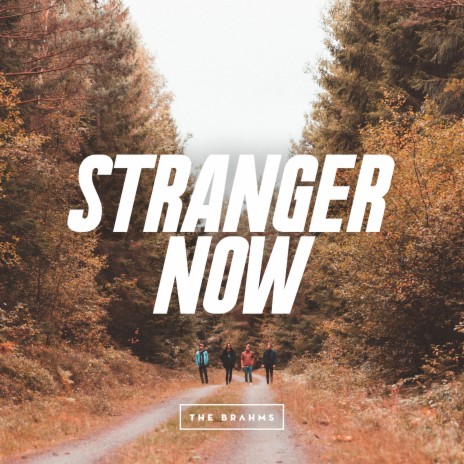 Stranger Now | Boomplay Music