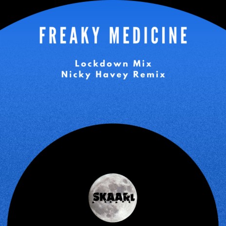 Freaky Medicine (Nicky Havey Remix) ft. Nicky Havey | Boomplay Music