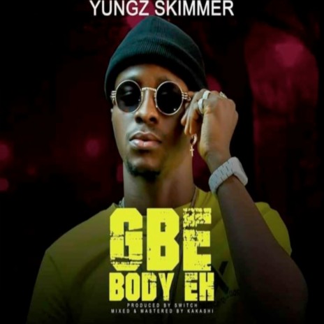 Gbe Body Eh | Boomplay Music