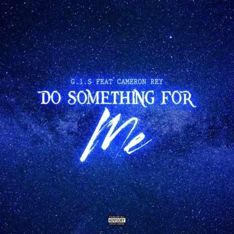 Do Something for Me (feat. Cameron Rey) | Boomplay Music