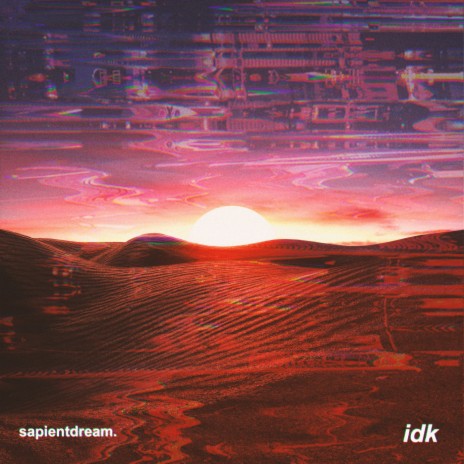 idk | Boomplay Music