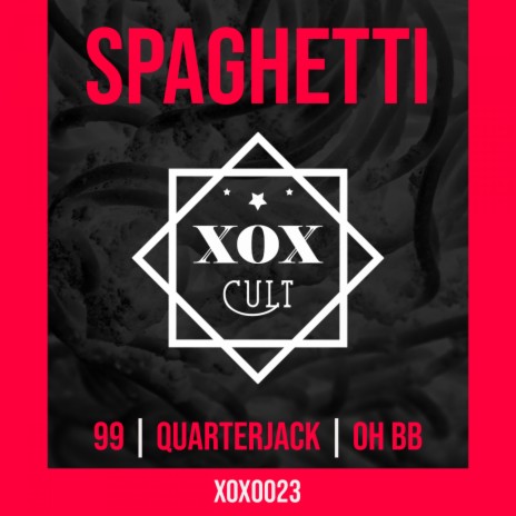 SPAGHETTI ft. Quarterjack & 99 | Boomplay Music