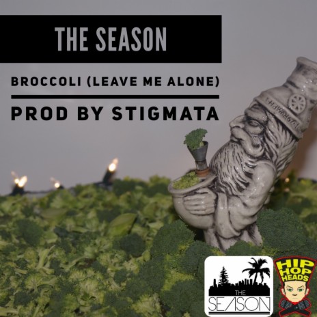 Broccoli (Leave Me Alone)