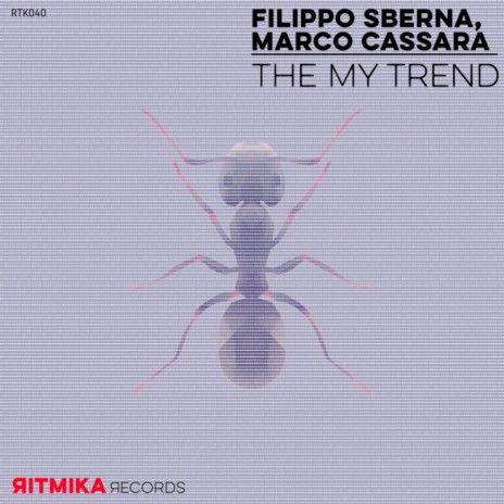 The My Trend (Original Mix) ft. Marco Cassara