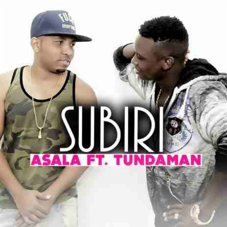 Subiri ft. Tunda Man | Boomplay Music