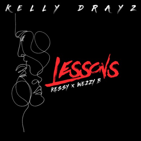 Lessons ft. Wezzy B & Kessy | Boomplay Music