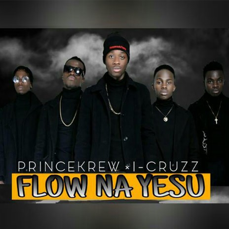 Flow Na Yesu ft. I-Cruzz