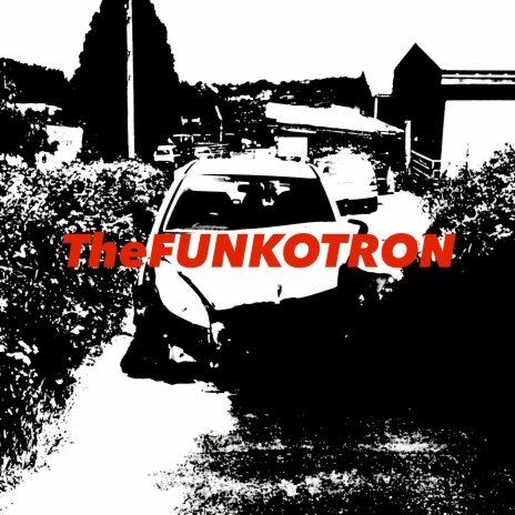 The Funkotron | Boomplay Music