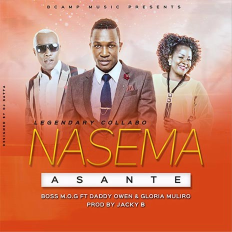 Nasema Asante ft. Daddy Owen & Gloria Muliro
