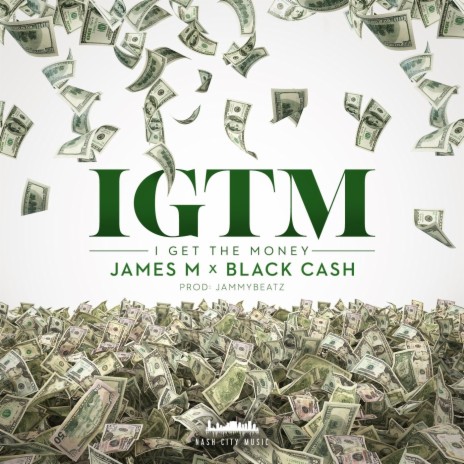 I.G.T.M. ft. Black Cash | Boomplay Music