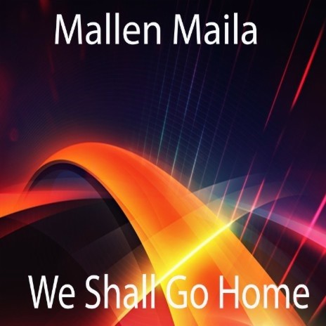 We Shall Go Home 13 | Boomplay Music