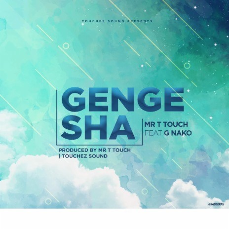 Gengesha ft. Touch