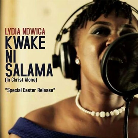 Kwake Ni Salama (In Christ Alone Cover)