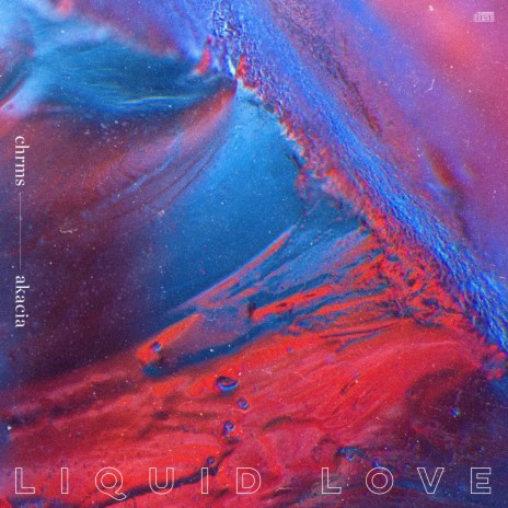 liquid love ft. akacia | Boomplay Music