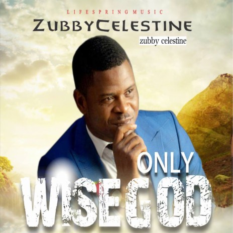 Only Wise God | Boomplay Music