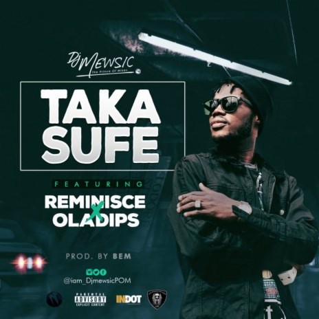 Taka Sufe ft. Reminisce & Oladips