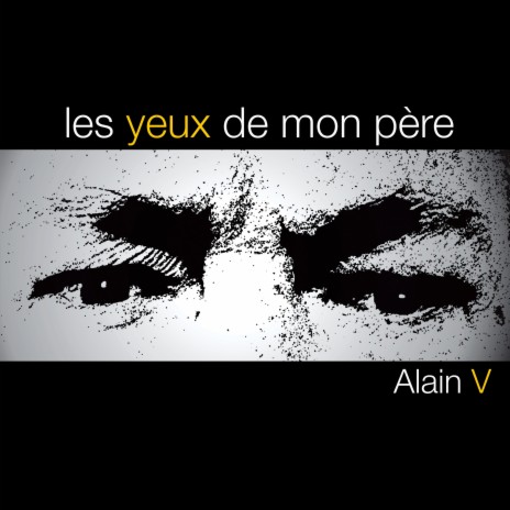 Les yeux de mon père | Boomplay Music