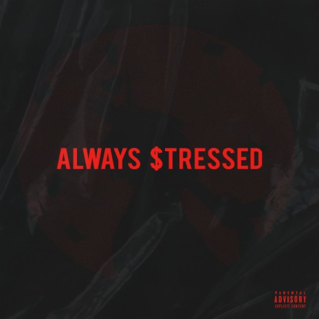 Always Stressed | Boomplay Music