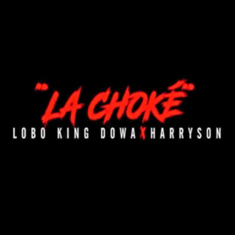 La Choké ft. Harryson | Boomplay Music