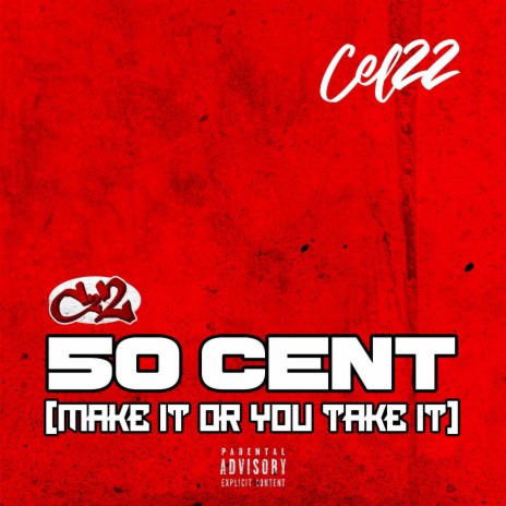 50 Cent (Make It or You Take It) | Boomplay Music