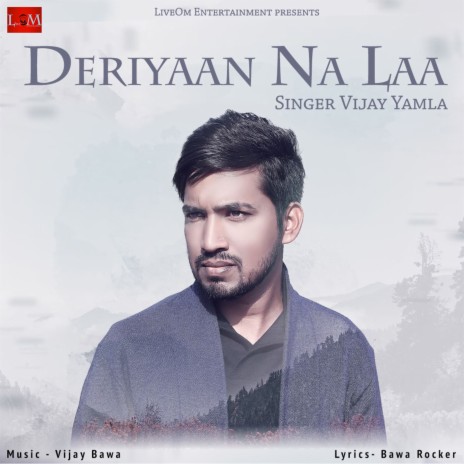 Deriyaan Na Laa ft. Vijay Bawa | Boomplay Music
