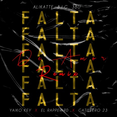 Falta De Amor ft. Gatillero 23, Yaiko Key & El Rapper RD | Boomplay Music