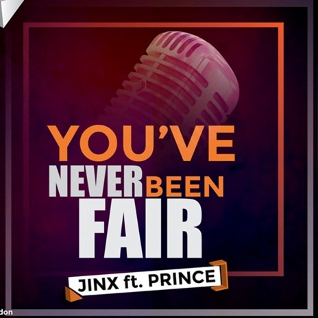 You've Never Been Fair ft. Prince | Boomplay Music