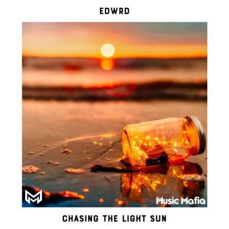 Chasing the Light Sun | Boomplay Music