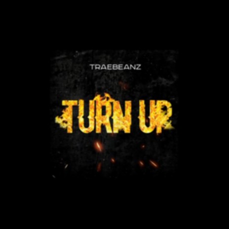 Turn Up | Boomplay Music