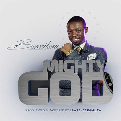Mighty God - Bamilaw