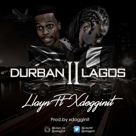 Durban To Lagos ft. Llayn | Boomplay Music