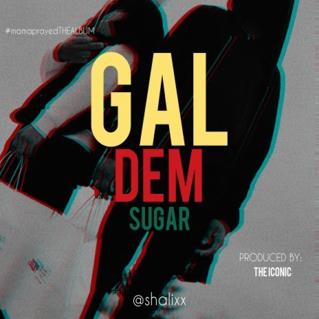Gal Dem Sugar | Boomplay Music