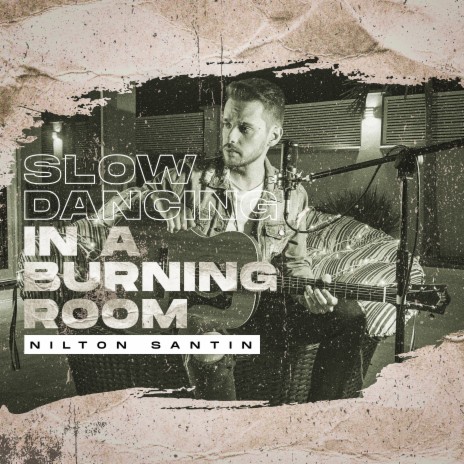 Slow Dancing in a Burning Room (Cover) | Boomplay Music