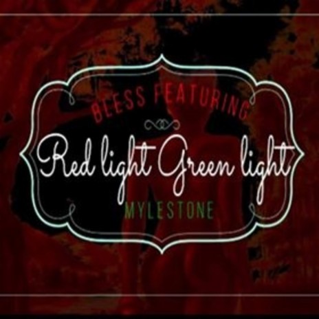 Red Light Green Light ft. mylestone | Boomplay Music