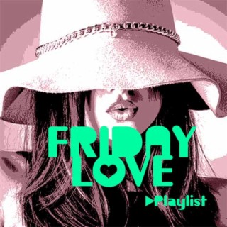Friday Love