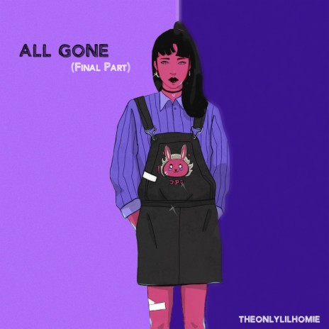 All Gone (Final Part) | Boomplay Music