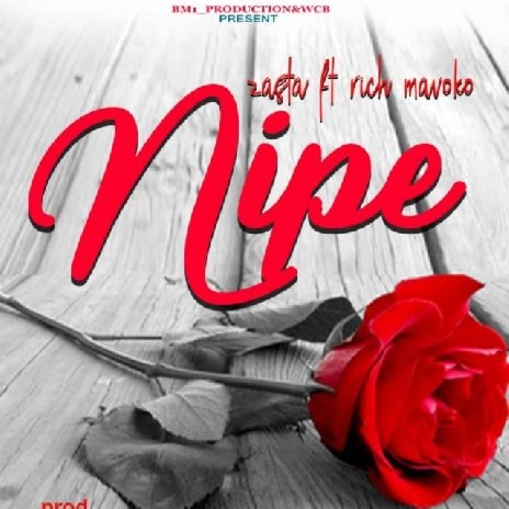 Nipe ft. Rich Mavoko | Boomplay Music