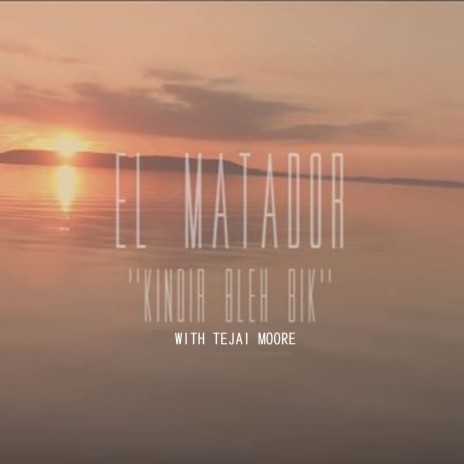 Kindir Bleh Bik (US version) ft. Tejai Moore
