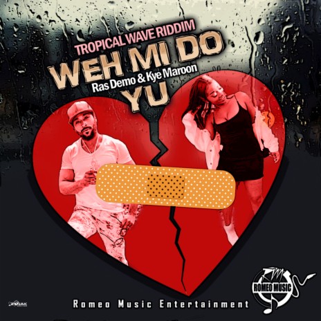 Weh Mi Do Yu ft. Kye Maroon | Boomplay Music