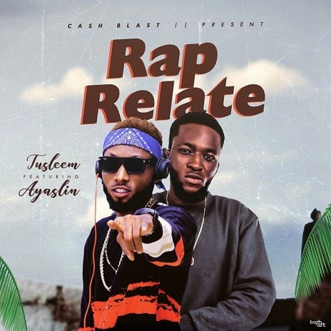 Rap Relate ft. Ayaslin | Boomplay Music