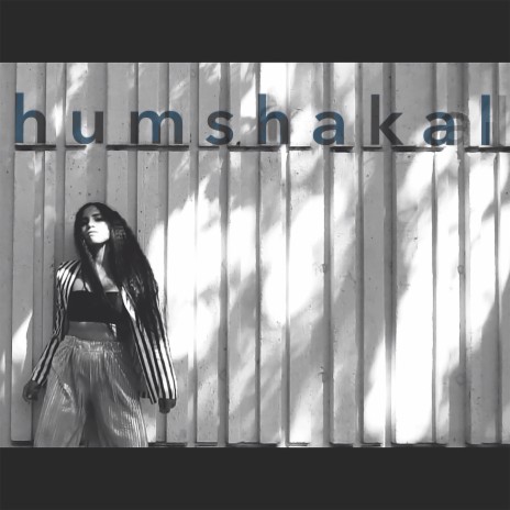 Humshakal | Boomplay Music