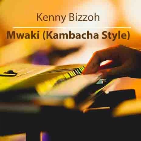Mwaki (Kambacha Style) | Boomplay Music