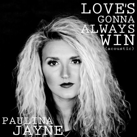 Love's Gonna Always Win (Acoustic) | Boomplay Music