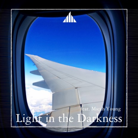 Light in the Darkness ft. Micah Young