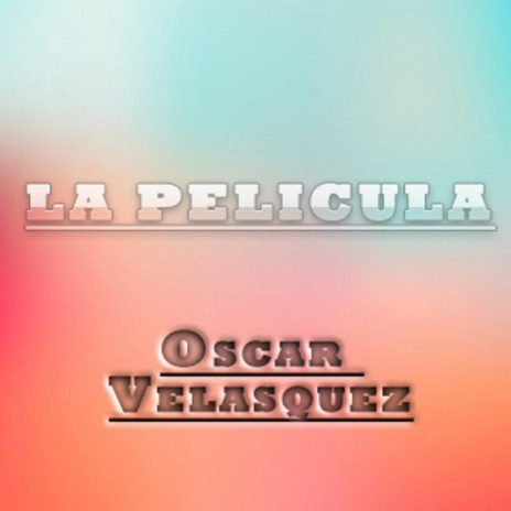 La Pelicula | Boomplay Music