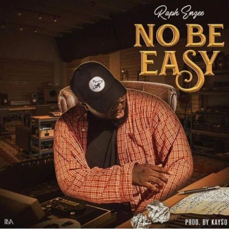 No Be Easy | Boomplay Music